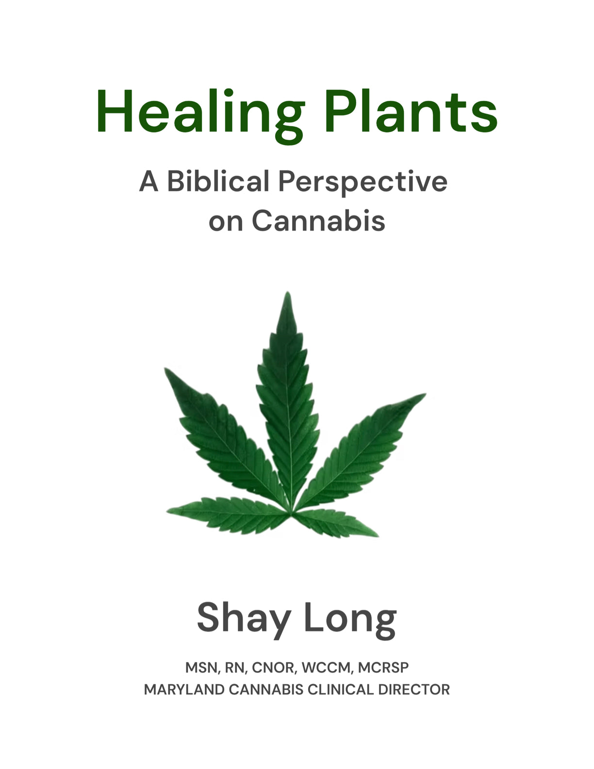 Healing Plants: A Biblical Perspective on Cannabis - Print Edition
